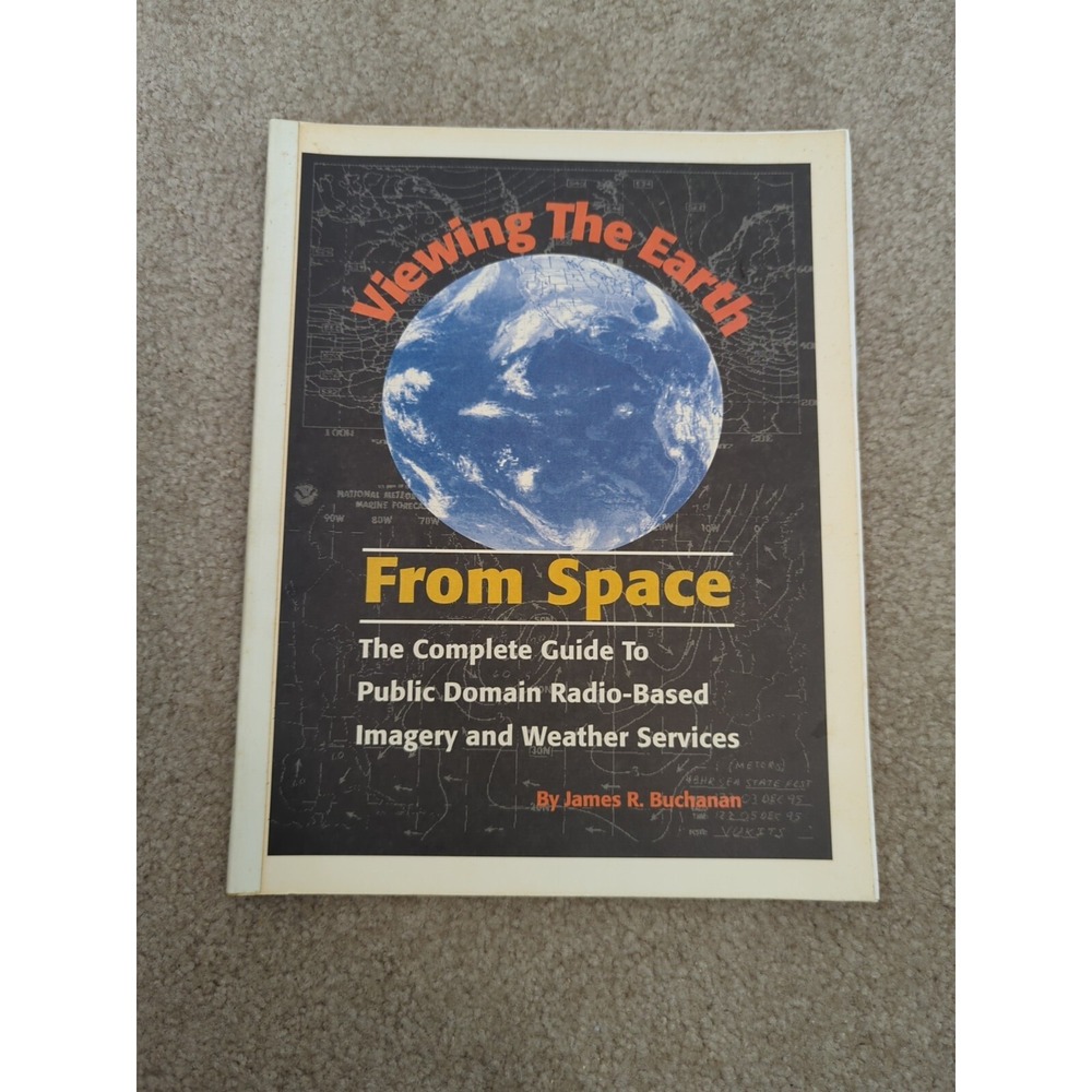 Viewing The Earth From Space Guide To Public Domain Radio Based Imagery And...